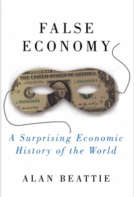 False Economy  A Surprising Economic History Of The World